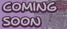 Coming Soon Coming Soon